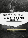 Cover-Bild zum Titel 'The Stolen Brain - A Wonderful Crime' von 'Nicholas Carter'