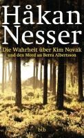 Die Wahrheit über Kim Novak und den Mord an Berra Albertsson - Håkan Nesser