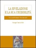 Cover-Bild zum Titel 'La Rivelazione e la sua credibilità. Percorso di teologia fondamentale' von 'Giuseppe Tanzella Nitti'