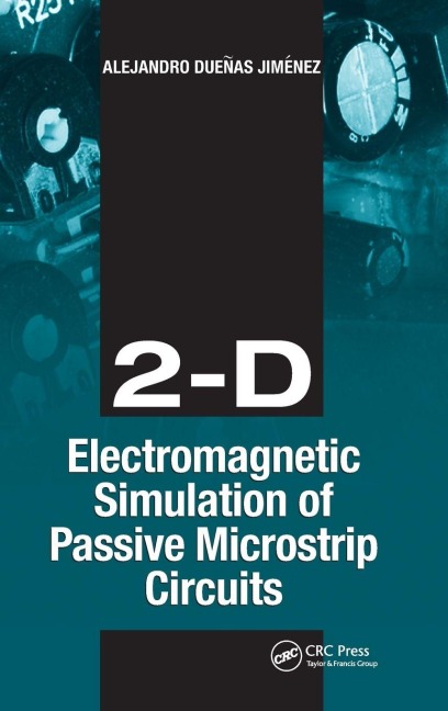2-D Electromagnetic Simulation of Passive Microstrip Circuits - Alejandro Jimenez
