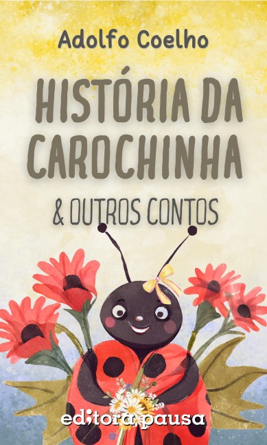 História da carochinha e outros contos - Adolfo Coelho