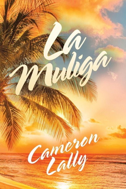 La Muliga - Cameron Lally