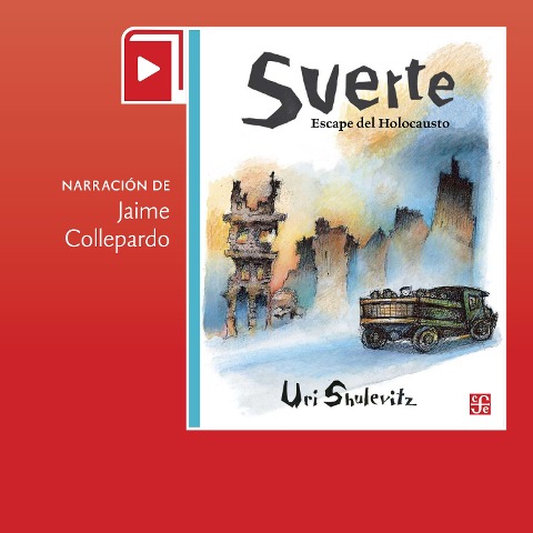 Suerte. Escape del Holocausto - Uri Shulevitz