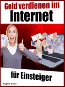 Cover-Bild zum Titel 'Geld verdienen im Internet für Einsteiger' von 'Regina Boos'