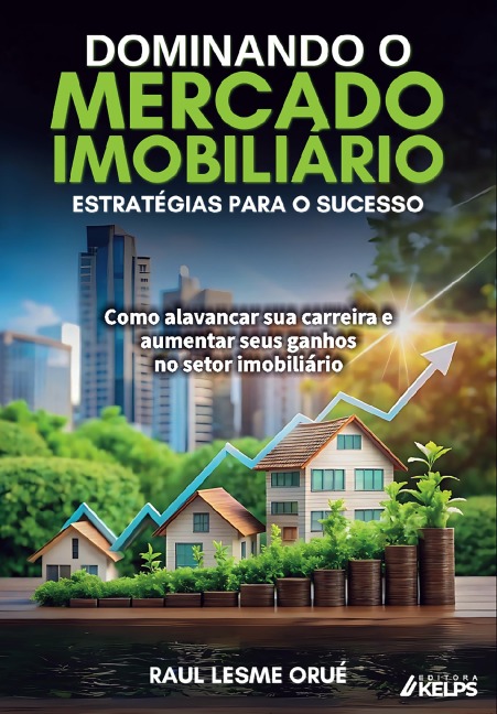 DOMINANDO O MERCADO IMOBILIÁRIO - Raul Lesme Orué