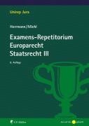 Cover-Bild zum Titel 'Examens-Repetitorium Europarecht. Staatsrecht III' von 'Christoph Herrmann, Walther Michl'