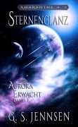Cover-Bild zum Titel 'Sternenglanz: Aurora Erwacht Band 1' von 'G. S. Jennsen'