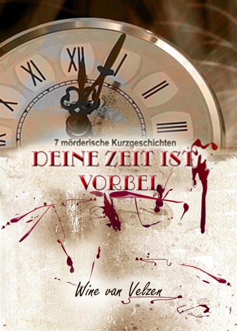 Deine Zeit ist vorbei - Wine van Velzen