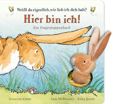 Weißt du eigentlich, wie lieb ich dich hab? Hier bin ich! - Sam Mcbratney