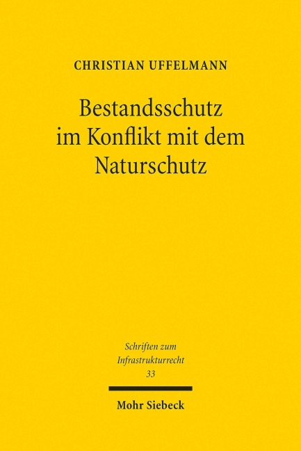 Bestandsschutz im Konflikt mit dem Naturschutz - Christian Uffelmann