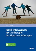 Cover-Bild zum Titel 'Familienfokussierte Psychotherapie bei Bipolaren Störungen' von 'David Miklowitz, Lene-Marie Sondergeld, Lydia Zönnchen, Thomas Stamm'