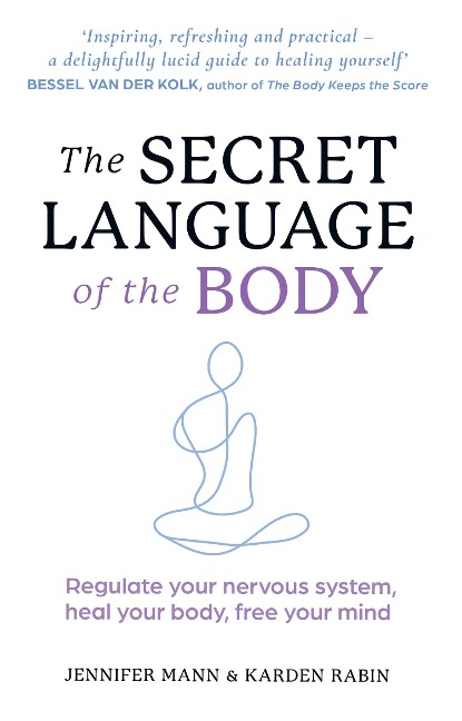 The Secret Language of the Body - Jennifer Mann, Karden Rabin