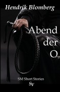 Cover-Bild zum Titel 'Abend der O' von 'Hendrik Blomberg'