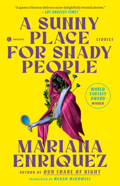 A Sunny Place for Shady People - Mariana Enriquez