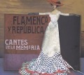 Cantes de la Memoria-Flamenco y Republica - Various