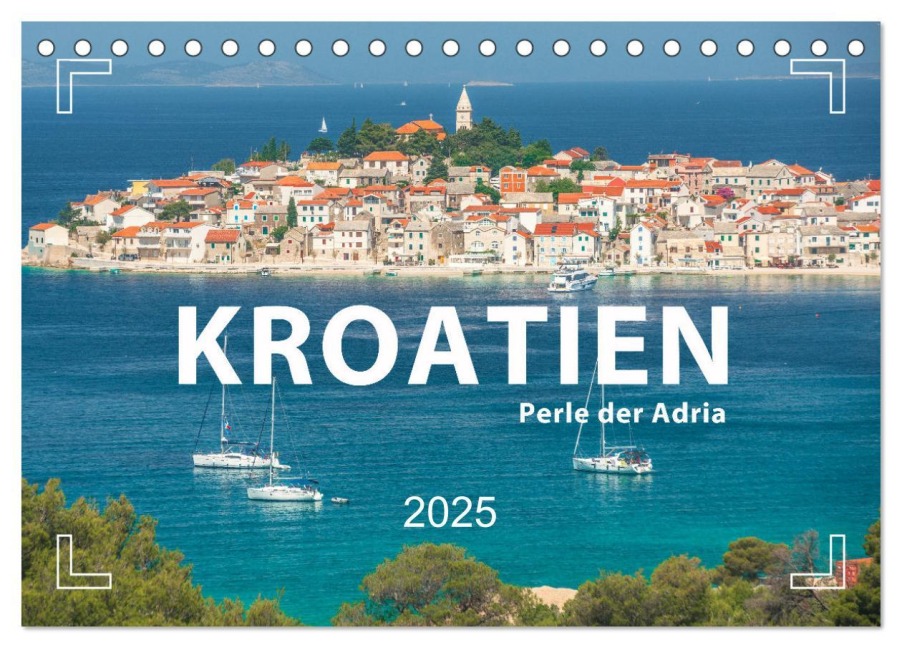 KROATIEN - Perle der Adria (Tischkalender 2025 DIN A5 quer), CALVENDO Monatskalender - Mario Weigt