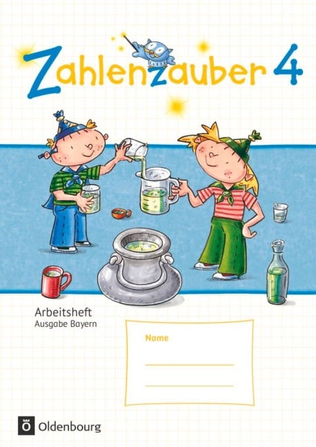 Zahlenzauber 4. Ausgabe Bayern (Neuausgabe) . Arbeitsheft - Bettina Betz, Angela Bezold, Ruth Dolenc-Petz, Hedwig Gasteiger, Carina Hölz