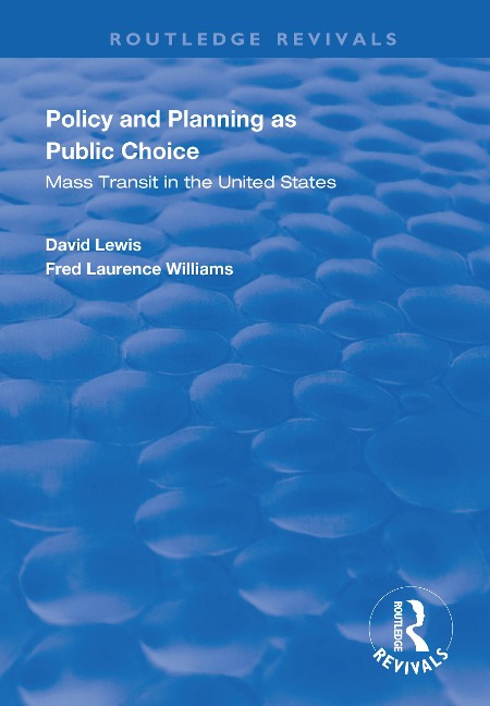 Policy and Planning as Public Choice - David Lewis, Fred Laurence Williams