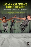 Cover-Bild zum Titel 'Jasmin Vardimon's Dance Theatre' von 'Libby Worth, Jasmin Vardimon'