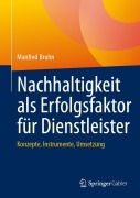 Cover-Bild zum Titel 'Nachhaltigkeit als Erfolgsfaktor für Dienstleister' von 'Manfred Bruhn'