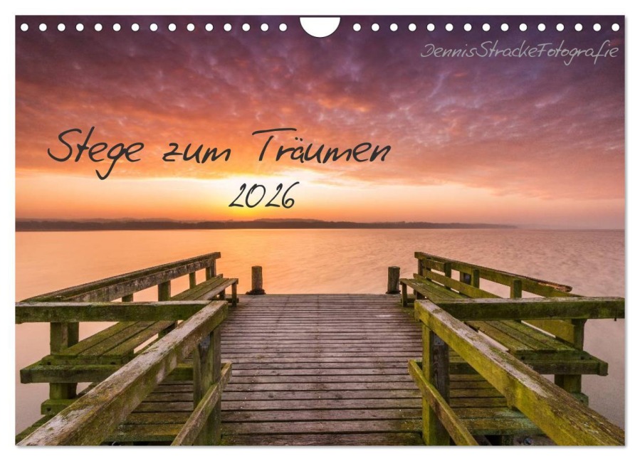 Stege zum Träumen (Wandkalender 2026 DIN A4 quer), CALVENDO Monatskalender - DennisStrackeFotografie DennisStrackeFotografie