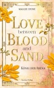 Cover-Bild zum Titel 'Love Between Blood and Sand' von 'Maggie Stone'