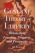 Cover-Bild zum Titel 'The General Theory of Liberty' von 'J C Lester'