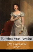 Die Günderode (Briefe) - Bettina Von Arnim