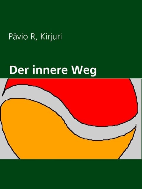 Der innere Weg - Pävio R. Kirjuri