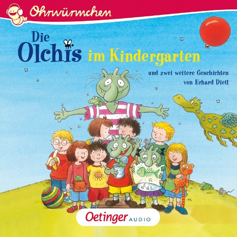 Die Olchis im Kindergarten und zwei weitere Geschichten - Erhard Dietl, Kay Poppe