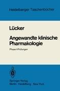 Angewandte klinische Pharmakologie - P. W. Lücker