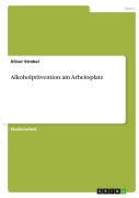 Cover-Bild zum Titel 'Alkoholprävention am Arbeitsplatz' von 'Oliver Strobel'