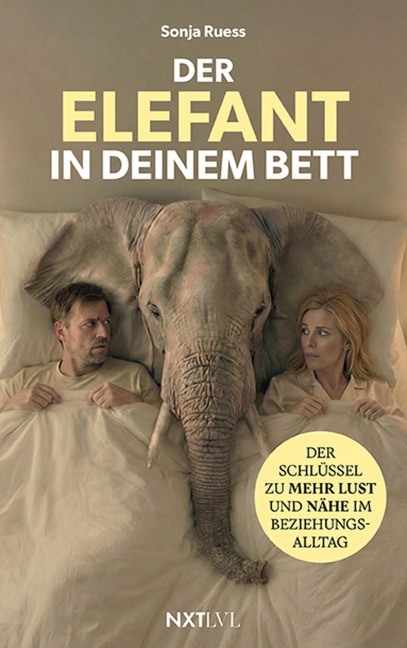 Der Elefant in deinem Bett - Sonja Ruess