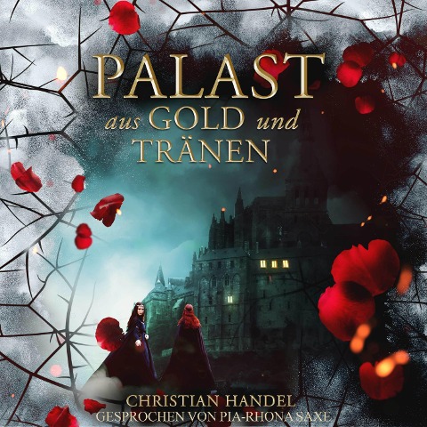 Palast aus Gold und Tränen - Christian Handel