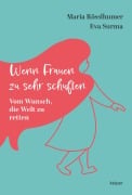 Cover-Bild zum Titel 'Wenn Frauen zu sehr schuften' von 'Maria Rösslhumer, Eva Surma'