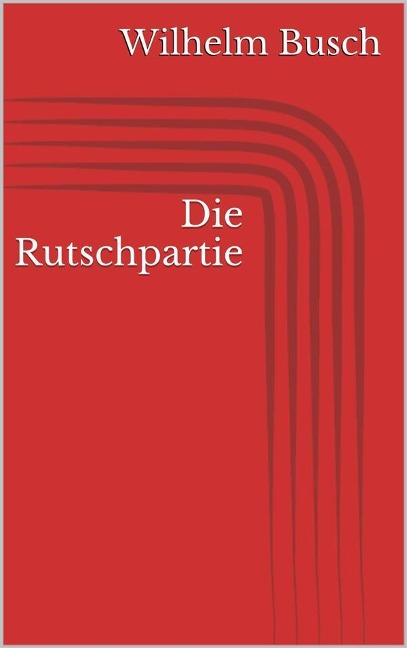 Die Rutschpartie - Wilhelm Busch