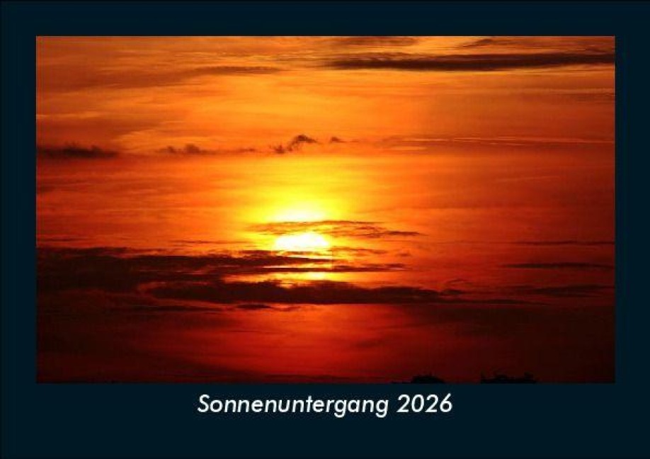 Sonnenuntergang 2026 Fotokalender DIN A5 - Tobias Becker