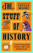 Cover-Bild zum Titel 'The Stuff of History' von 'Steven Moore'
