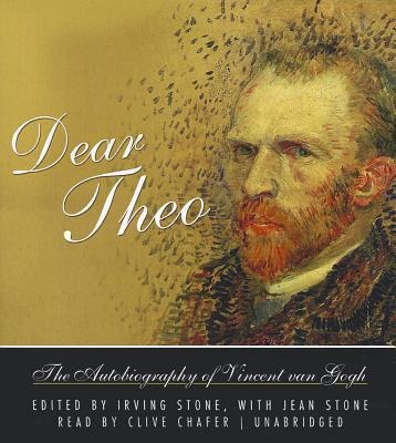 Dear Theo: The Autobiography of Vincent Van Gogh - Vincent Van Gogh