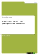 Cover-Bild zum Titel 'Raufen und Kämpfen - Eine gewaltpräventive Maßnahme?' von 'Jonas Weinmann'