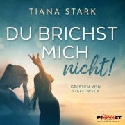 Cover-Bild zum Titel 'Du brichst mich nicht!' von 'Tiana Stark'