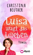 Cover-Bild zum Titel 'Luisa wagt das L(i)eben' von 'Christina Beuther'