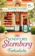 Cover-Bild zum Titel 'Konditorei Sternberg: Tortenliebe' von 'Elizabeth Horn'