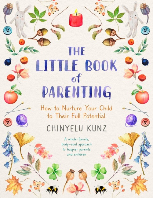 The Little Book of Parenting - Chinyelu Kunz