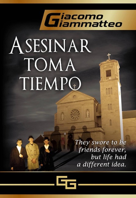 Asesinar toma tiempo - Giacomo Giammatteo