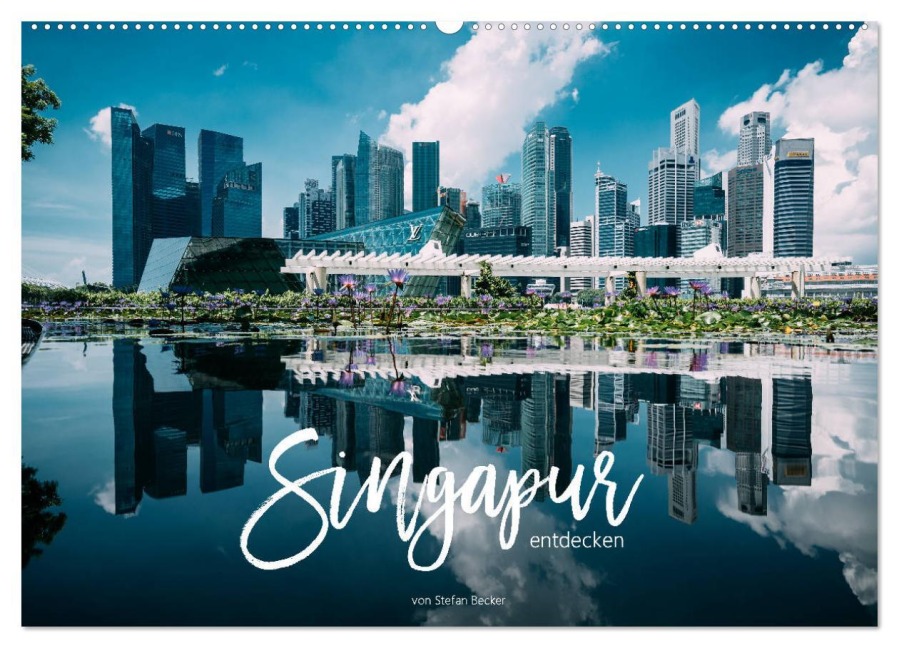 Singapur entdecken (Wandkalender 2026 DIN A2 quer), CALVENDO Monatskalender - Stefan Becker