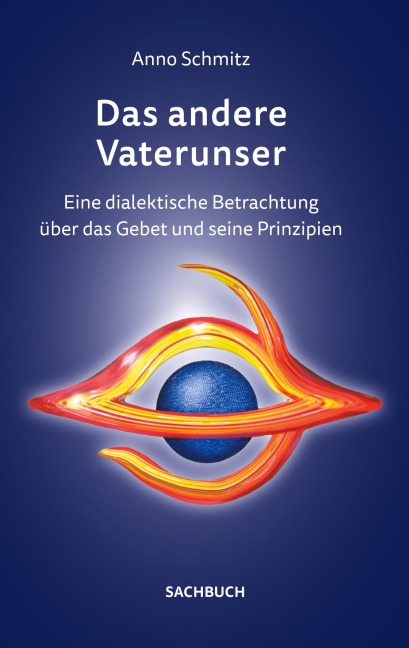 Das andere Vaterunser - Anno Schmitz