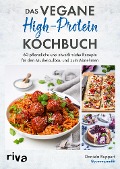 Das vegane High-Protein-Kochbuch - Daniela Ruppert