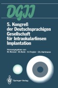 Cover-Bild zum Titel '5. Kongreß der Deutschsprachigen Gesellschaft für Intraokularlinsen Implantation' von ''