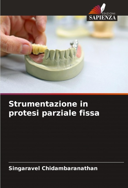 Strumentazione in protesi parziale fissa - Singaravel Chidambaranathan
